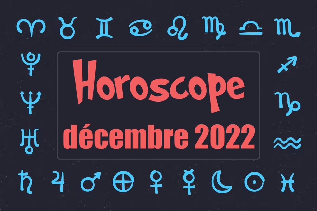 Horoscope décembre 2022